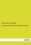 Das elektrische Licht und die elektrische Heizung