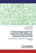 A Novel Approach for Topical Drug Delivery: Liposome Based Gel