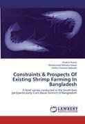 Constraints & Prospects Of Existing Shrimp Farming In Bangladesh