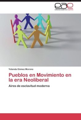 Pueblos en Movimiento en la era Neoliberal