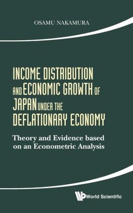 INCOME DISTRIBUTION AND ECONOMIC GROWTH OF JAPAN UNDER THE DEFLATIONARY ECONOMY