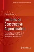 Lectures on Constructive Approximation