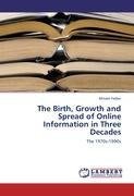 The Birth, Growth and Spread of Online Information in Three Decades