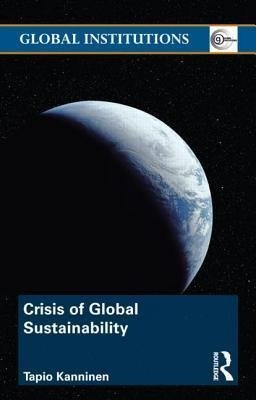 Kanninen, T: Crisis of Global Sustainability