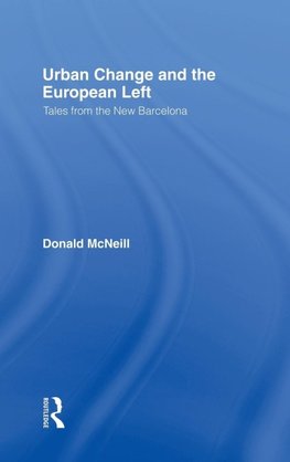 Mcneill, D: Urban Change and the European Left