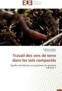 Travail des vers de terre dans les sols compactés