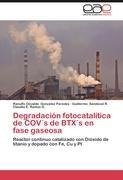 Degradación fotocatalítica de COV´s de BTX´s en fase gaseosa