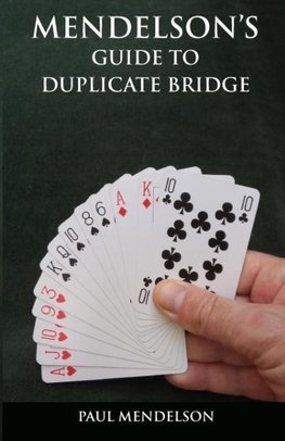 Mendelson's Guide to Duplicate Bridge