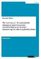 The Last Samurai - Transdisziplinäre Filmanalyse  unter besonderer Berücksichtigung der medialen Inszenierung der außereuropäischen Kultur