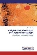 Religion and Secularism: Perspective Bangladesh