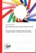 Numérique et interculturel  Tome I