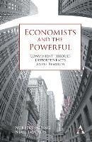 Economists and the Powerful Convenient Theories, Distorted Facts, Ample Rewards. by Norbert Haring, Niall Douglas