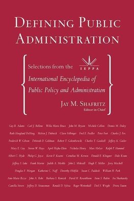 Jay M. Shafritz, J: Defining Public Administration