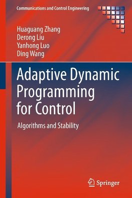 Adaptive Dynamic Programming for Control