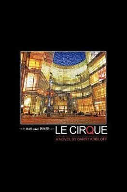 The Man Who Dined at Le Cirque