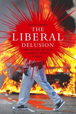 The Liberal Delusion