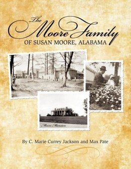 The Moore Family of Susan Moore, Alabama