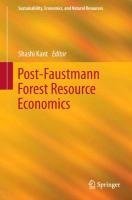 Post-Faustmann Forest Resource Economics