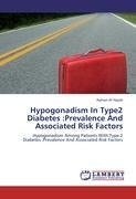 Hypogonadism In Type2 Diabetes :Prevalence And Associated Risk Factors