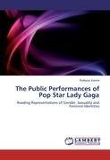 The Public Performances of Pop Star Lady Gaga