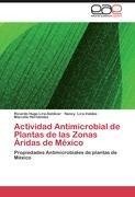 Actividad Antimicrobial de Plantas de las Zonas Áridas de México