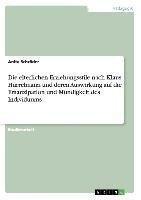 Die elterlichen Erziehungsstile nach Klaus Hurrelmann und deren Auswirkung auf die Emanzipation und Mündigkeit des Individuums