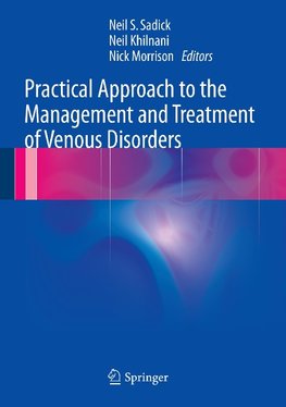 Practical Approach to the Management and Treatment of Venous Disorders