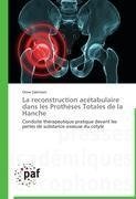 La reconstruction acétabulaire dans les Prothèses Totales de la Hanche