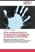 Arte contemporáneo e iconografías mitológicas en España (1975-2000)