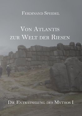 Von Atlantis zur Welt der Riesen