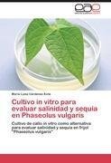 Cultivo in vitro para evaluar salinidad y sequía en Phaseolus vulgaris