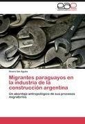 Migrantes paraguayos en la industria de la construcción argentina