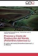 Proceso y Costo de Producción del Nardo (Polianthes tuberosa L)