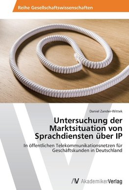 Untersuchung der Marktsituation von Sprachdiensten über IP