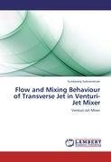 Flow and Mixing Behaviour of Transverse Jet in Venturi-Jet Mixer