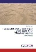 Computational Modelling of Small-Scale River Morphodynamics