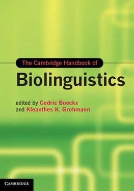 Boeckx, C: Cambridge Handbook of Biolinguistics