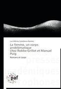 La femme, un corps problématique   chez Robbe-Grillet et Manuel Puig