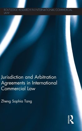 Jurisdiction and Arbitration Agreements in International Commercial Law