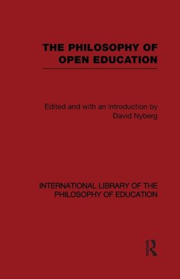 Nyberg, D: Philosophy of Open Education (International Libra