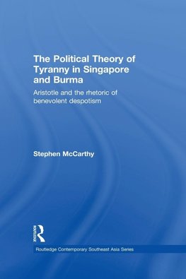 McCarthy, S: The Political Theory of Tyranny in Singapore an