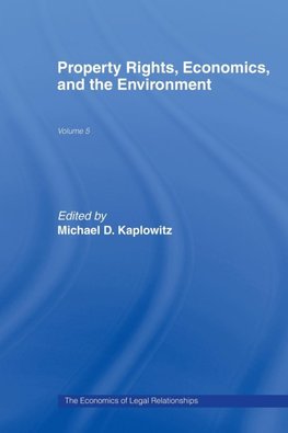 Property Rights, Economics and the Environment