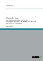 Miteinander Reden. Das Kommunikationsmodell nach Friedemann Schulz von Thun