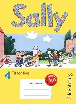 Sally 4. Schuljahr. Übungsheft Fit for five. Zu allen Ausgaben (Neubearbeitung und Bisherige Ausgaben). Englisch ab Klasse 1 und 3