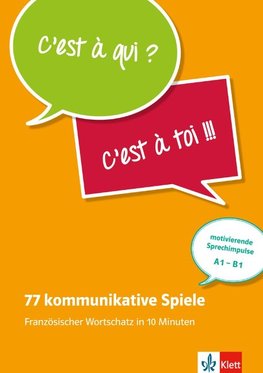 77 kommunikative Spiele: Französischer Wortschatz in 10 Minuten