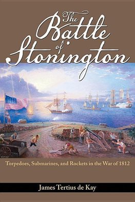 Kay, J:  The Battle of Stonington