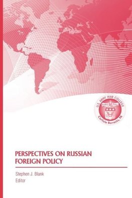 Perspectives on Russian Foreign Policy