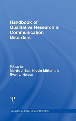 Handbook of Qualitative Research in Communication Disorders