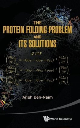 The Protein Folding Problem and Its Solutions