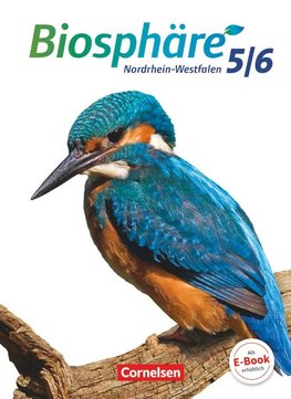 Biosphäre 5./6. Schuljahr. Schülerbuch. Sekundarstufe I Nordrhein-Westfalen